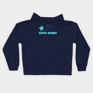 Super star mommy Kids Hoodie